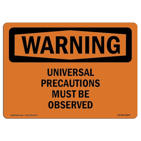 OSHA WARNING Sign, Universal Precautions Must Observed, 10in X 7in Aluminum, 7" W, 10" L, Landscape